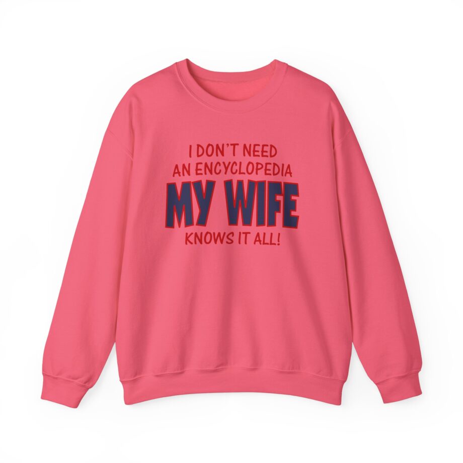 Slushy Noobz I Don’t Need an Encyclopedia My Wife Knows It All Unisex Heavy Blend Crewneck Sweatshirt