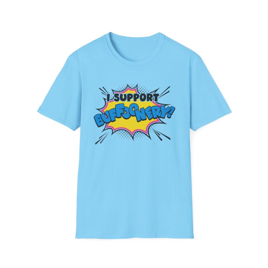 Lofe I Support Buffoonery Unisex Softstyle T-shirt