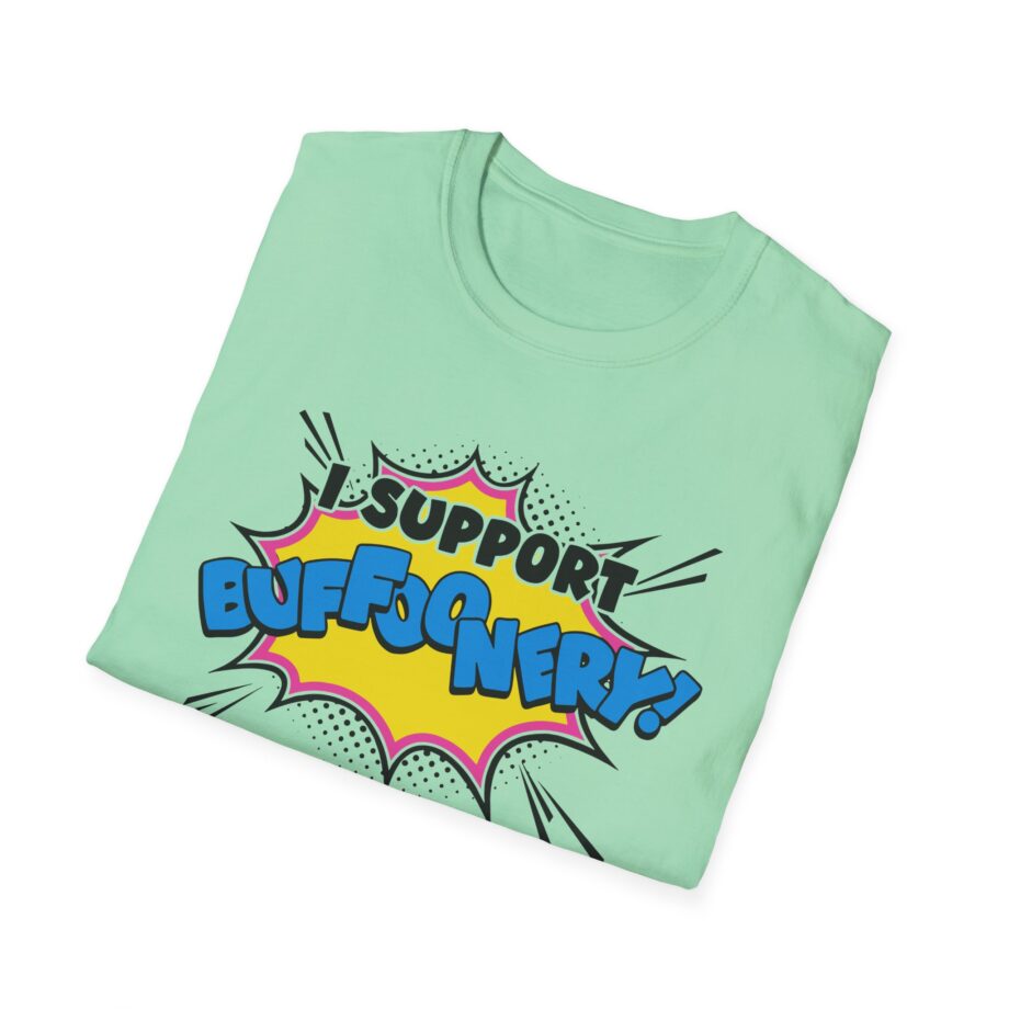 Lofe I Support Buffoonery Unisex Softstyle T-shirt