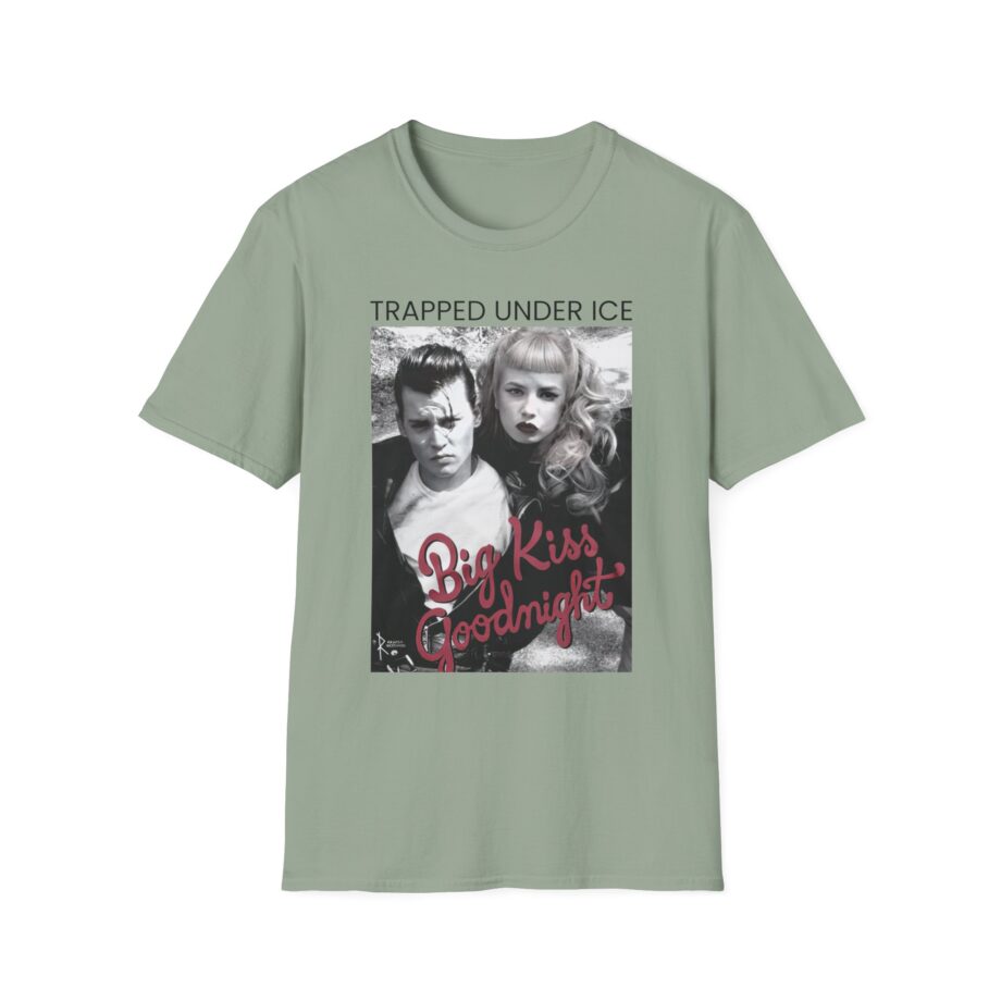 Trapped Under Ice Big Kiss Goodnight Unisex Softstyle T-Shirt