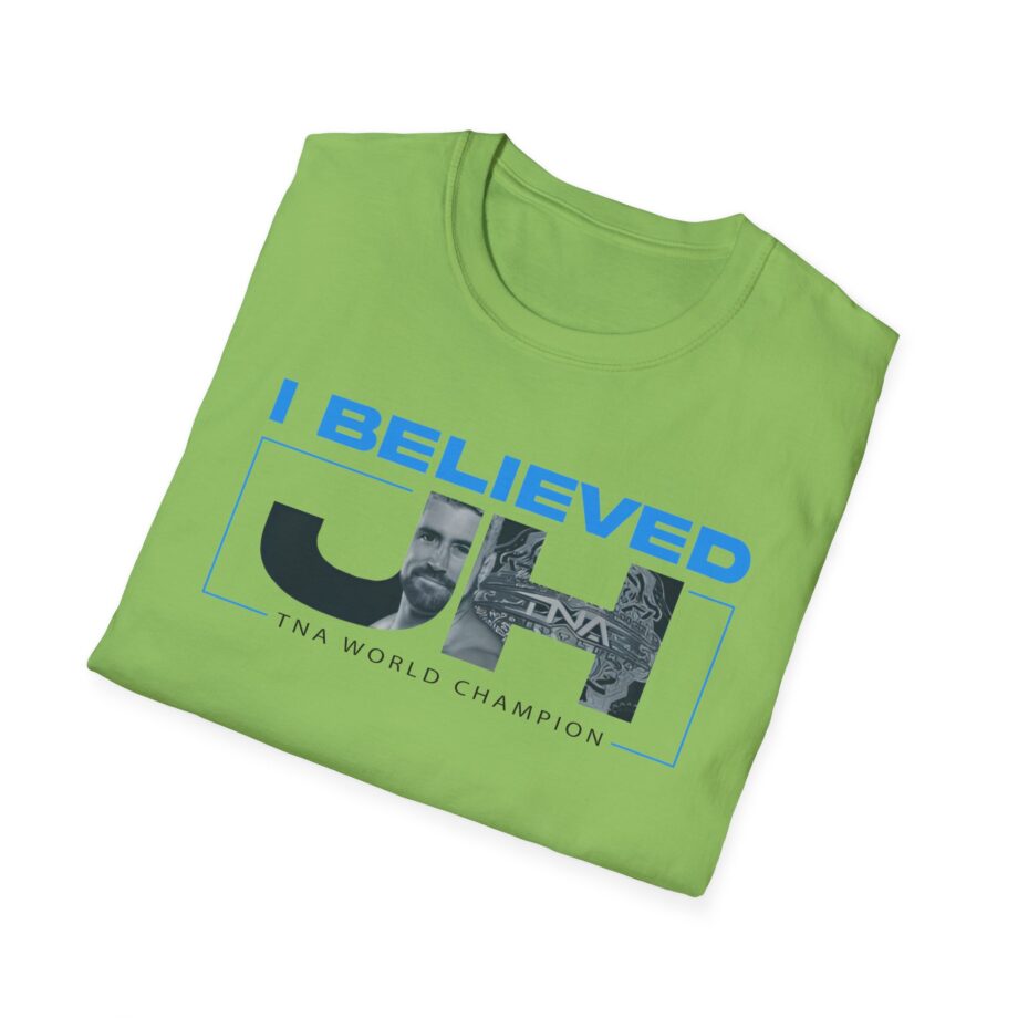 Joe Hendry  I Believed Tna World Champion Unisex Softstyle T-Shirt