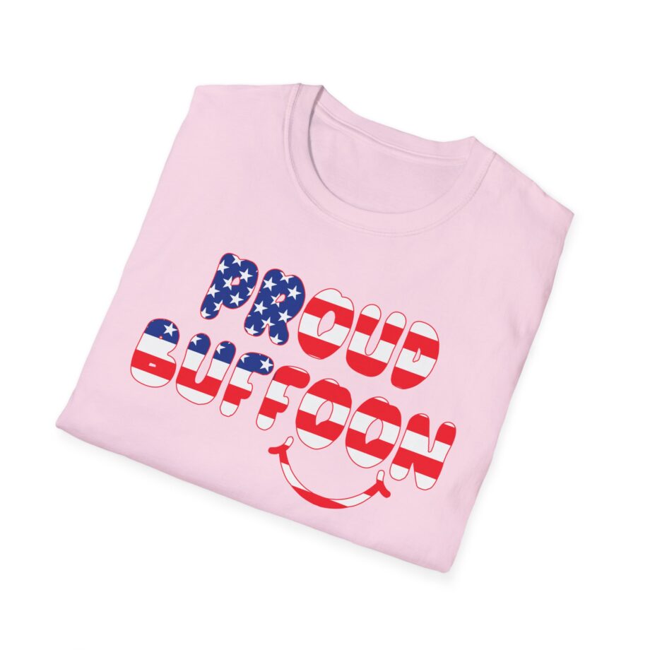 Lofe Proud Buffoon Unisex Softstyle T-shirt