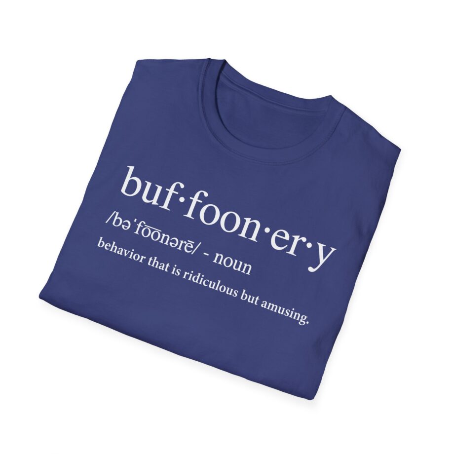 Lofe Buffoonery Unisex Softstyle T-shirt