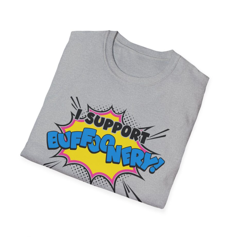 Lofe I Support Buffoonery Unisex Softstyle T-shirt