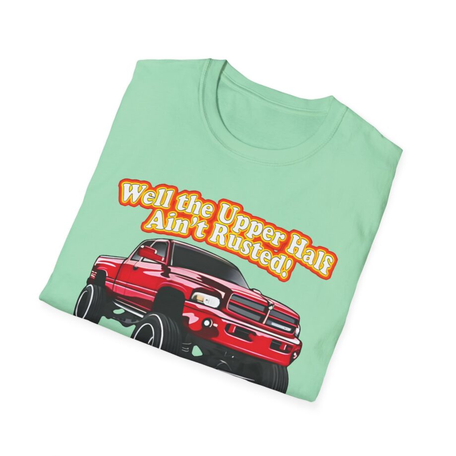 Whistlin Diesel Rusty Dodge Well the Upper Half Ain’t Rusted Unisex Softstyle T-shirt
