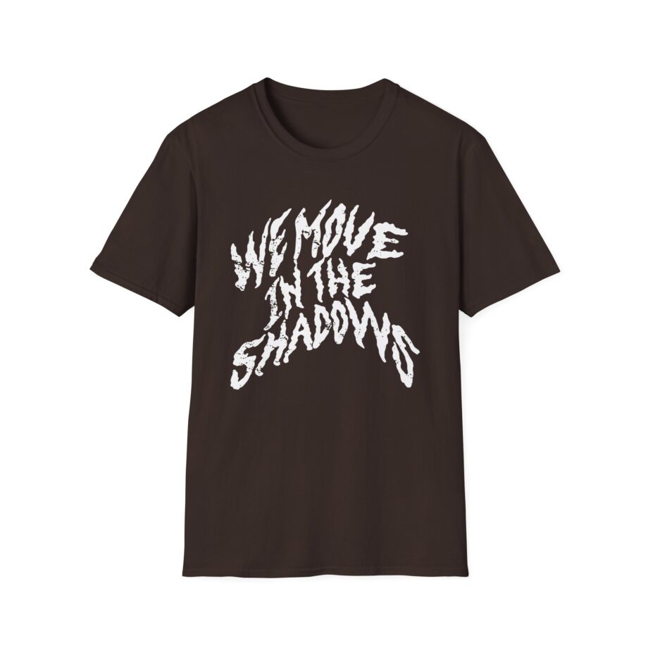 Charlotte Dobre We Move in the Shadows Unisex Softstyle T-shirt