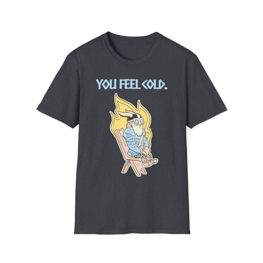 Valheim You Feel Cold Unisex Softstyle T-shirt