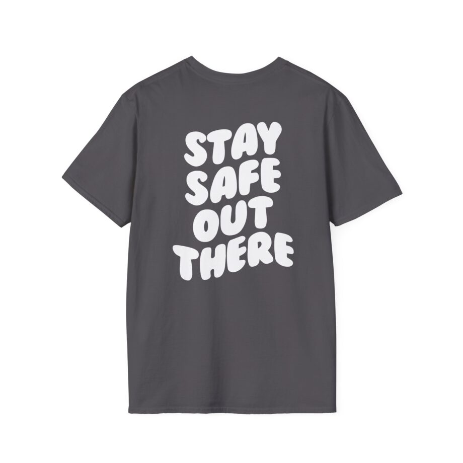 Kendall Rae Stay Safe Out There Unisex Softstyle T-shirt