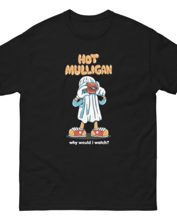 Hot Mulligan Why Would I Watch Unisex classic tee