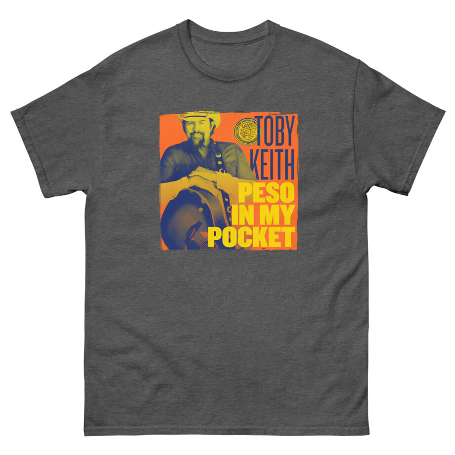Toby Keith Peso in My Pocket Unisex classic tee