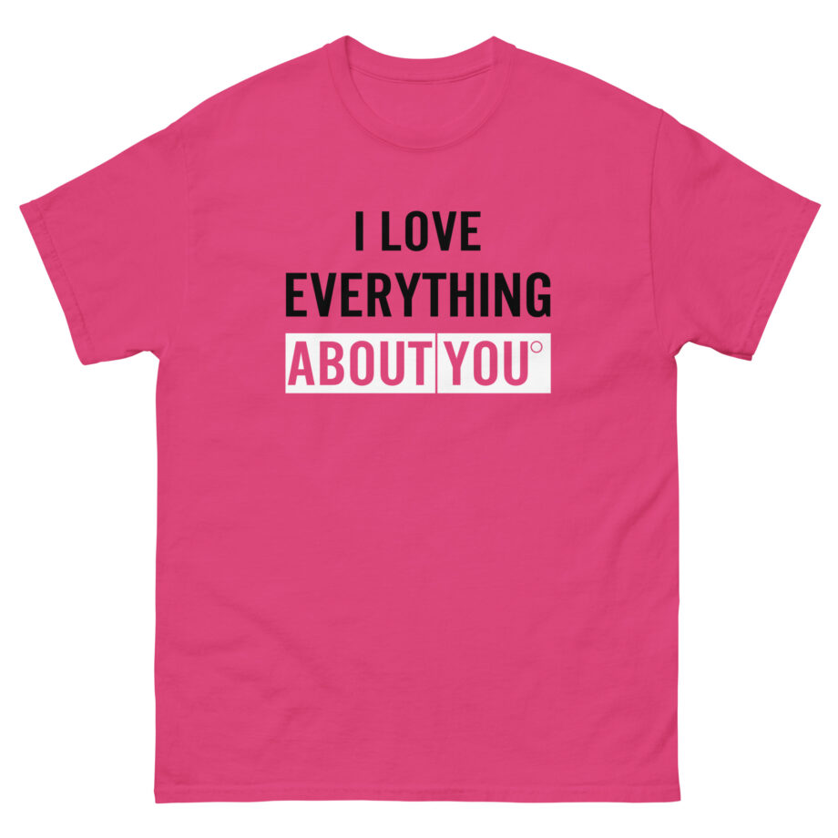 Asimister I Love Everything About You Unisex classic tee