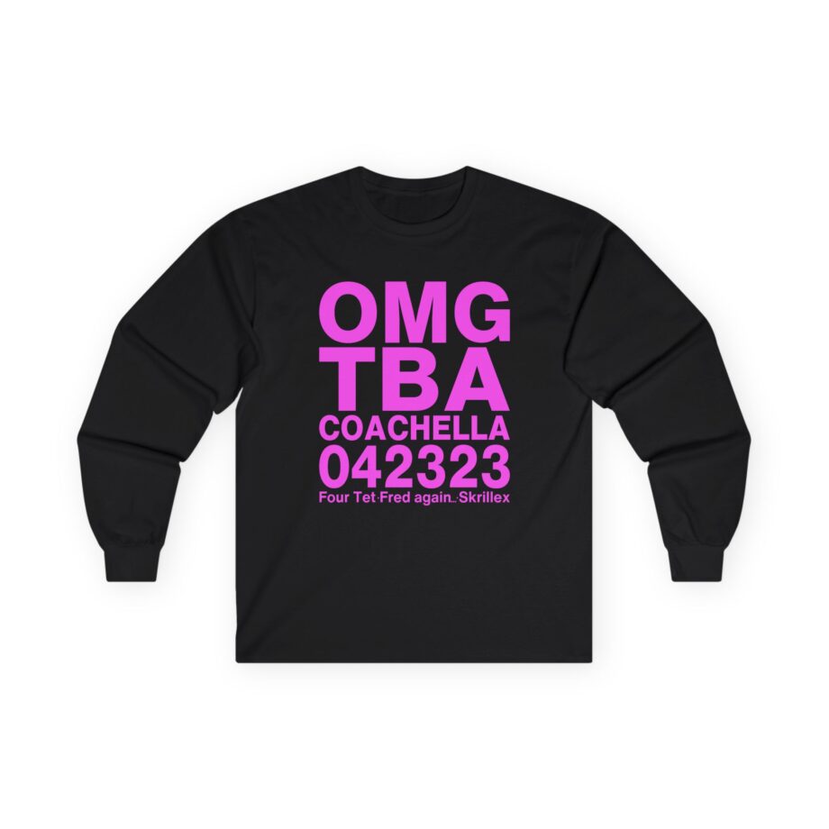 Skrillex OMG ТВА COACHELLA 042323 Four Tet. Fred again Unisex Ultra Cotton Long Sleeve Tee