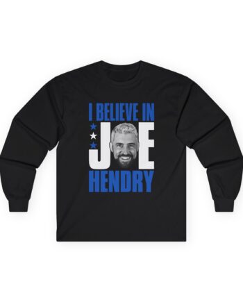 I Believe in Joe Hendry Unisex Ultra Cotton Long Sleeve Tee