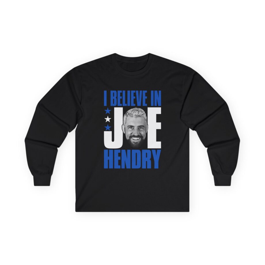 I Believe in Joe Hendry Unisex Ultra Cotton Long Sleeve Tee