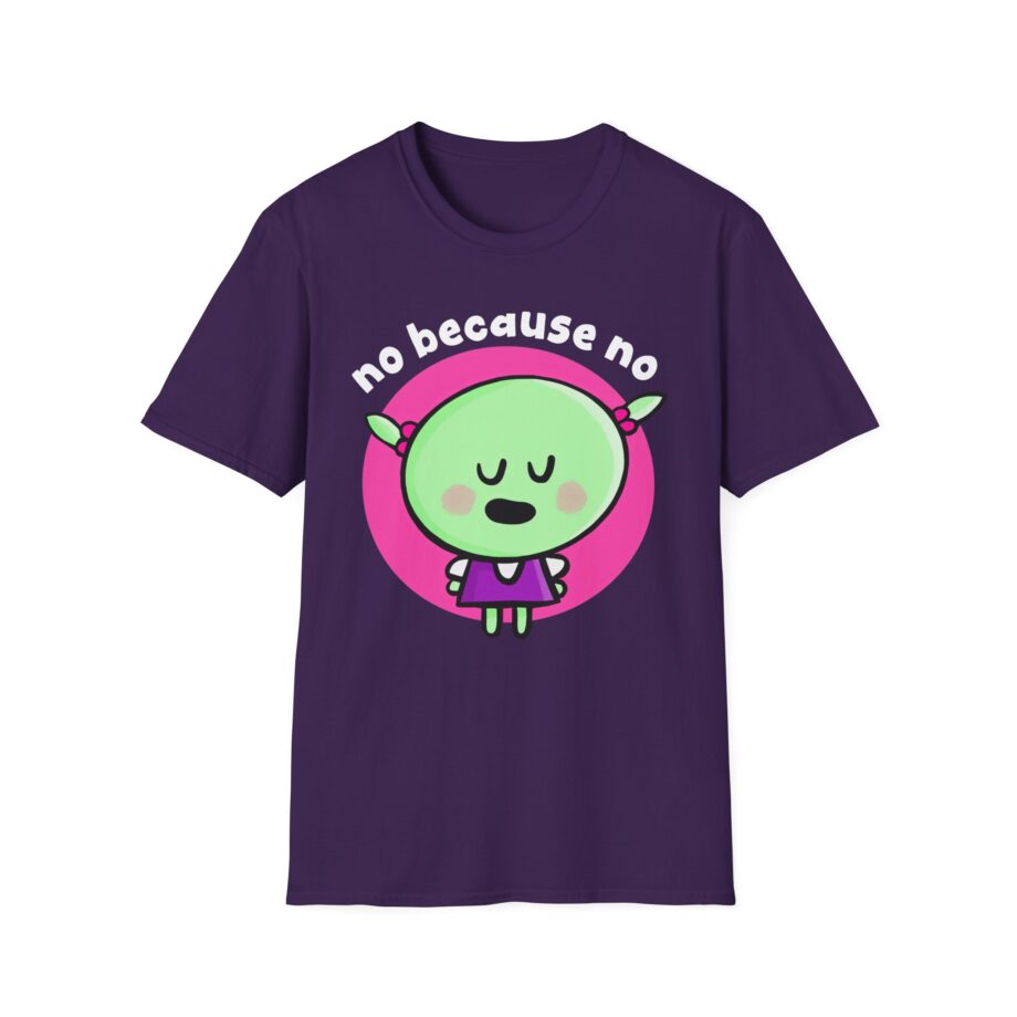 Nanalan No Because No Unisex Softstyle T-shirt