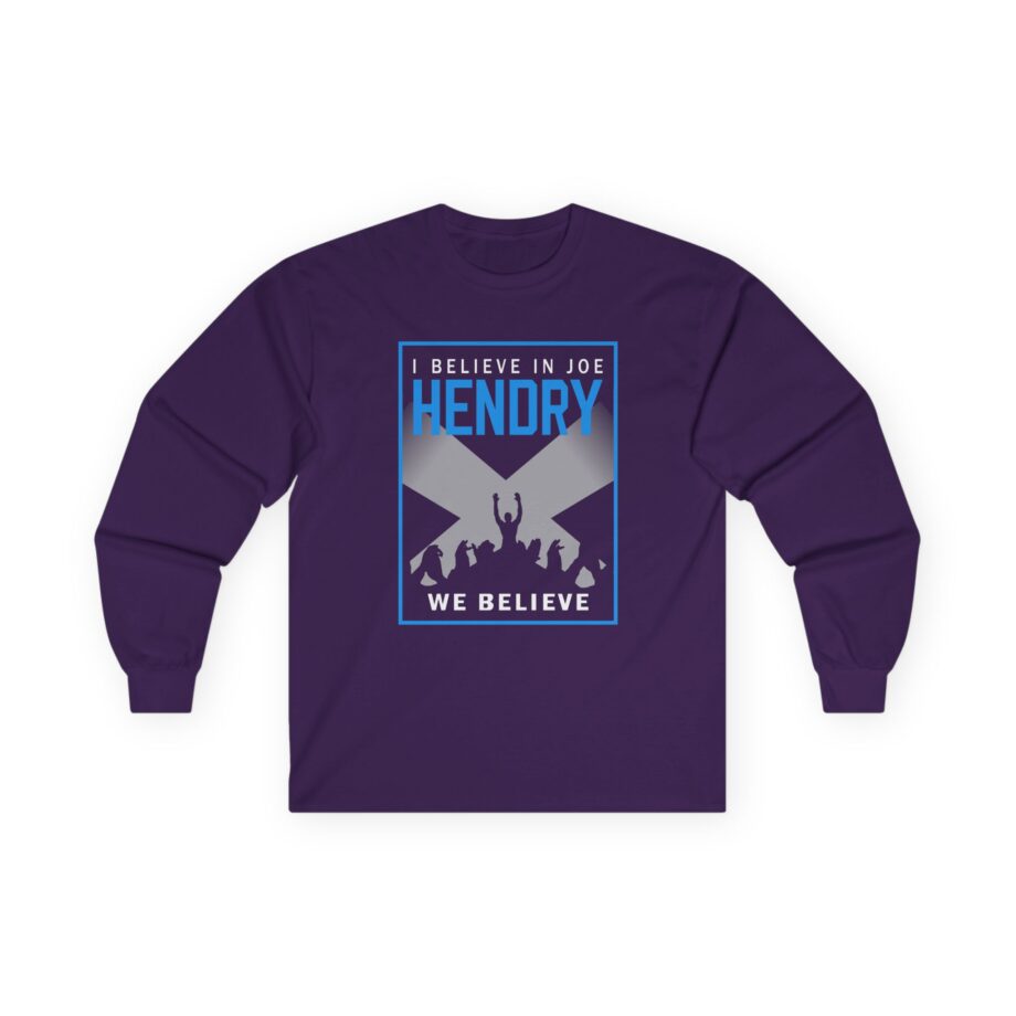 I Believe in Joe Hendry We Believe Unisex Ultra Cotton Long Sleeve Tee
