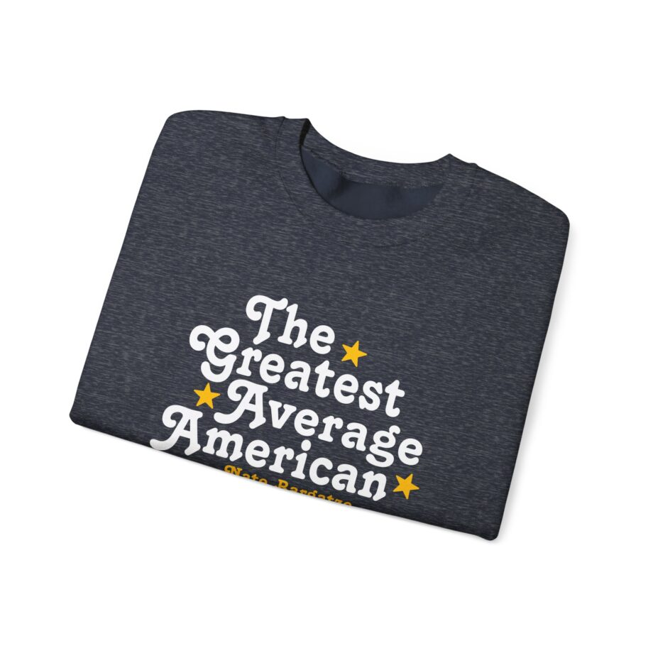 The Greatest Average American Nate Bargatze Unisex Heavy Blend™ Crewneck Sweatshirt