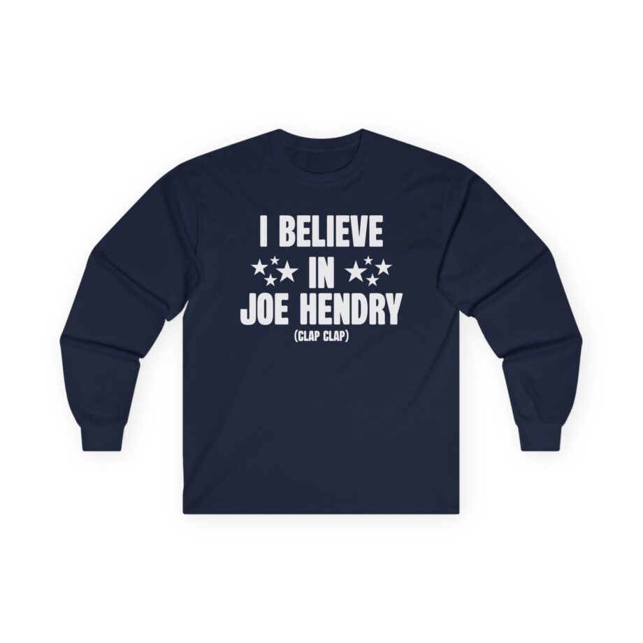I Believe in Joe Hendry Unisex Ultra Cotton Long Sleeve Tee