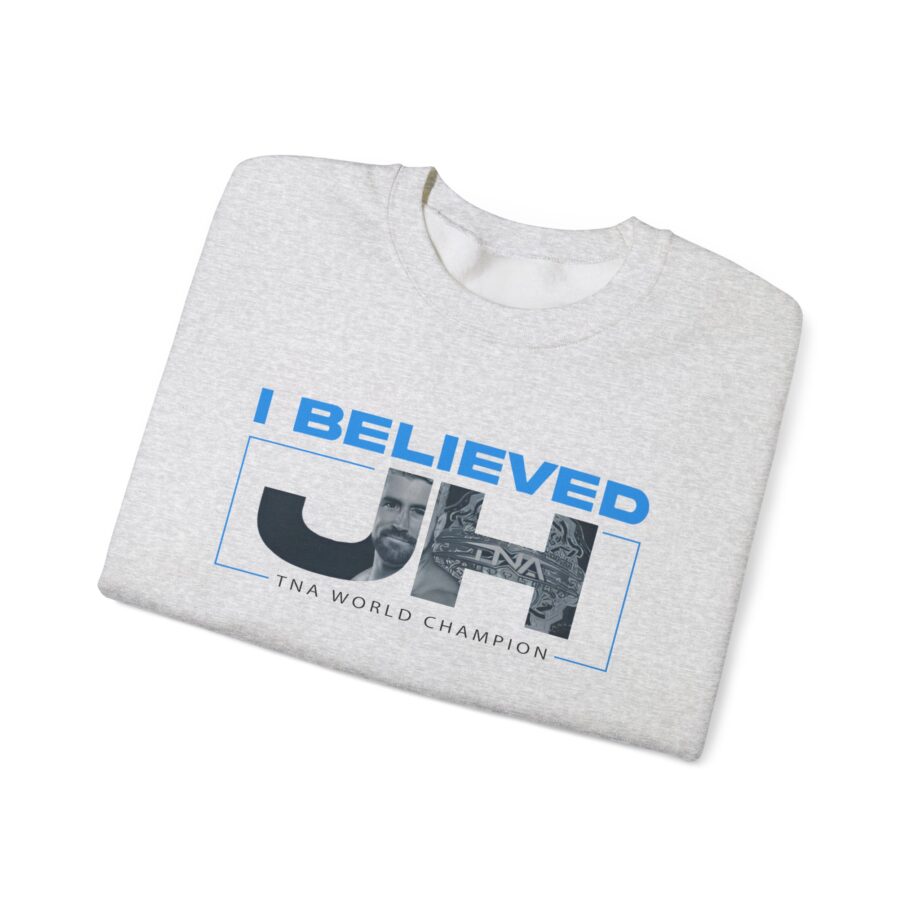 Joe Hendry  I Believed Tna World Champion Unisex Heavy Blend™ Crewneck Sweatshirt