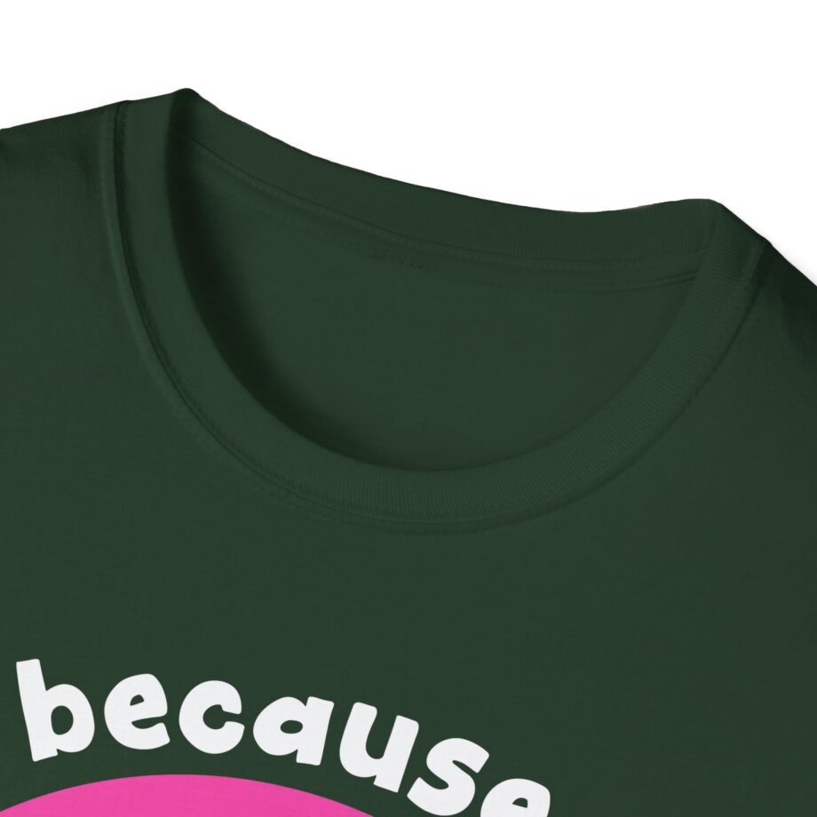 Nanalan No Because No Unisex Softstyle T-shirt