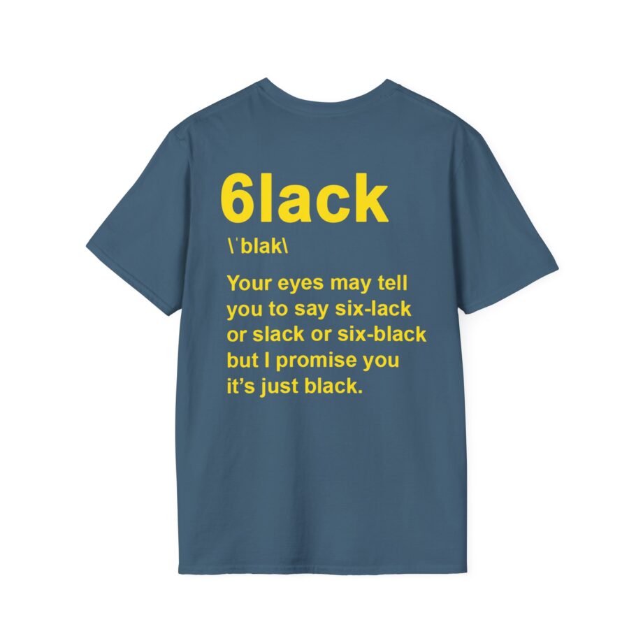 6lack Still Pronounced  Unisex Softstyle T-Shirt