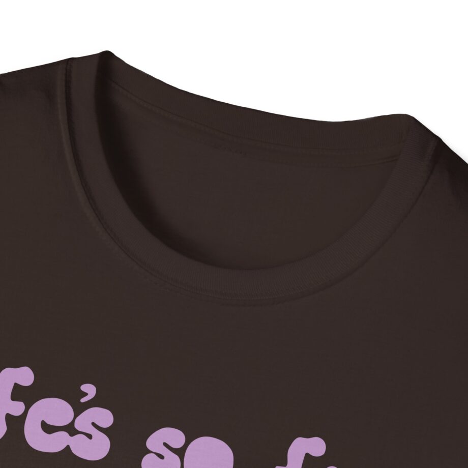 Muna Life's So Fun Unisex Softstyle T-shirt