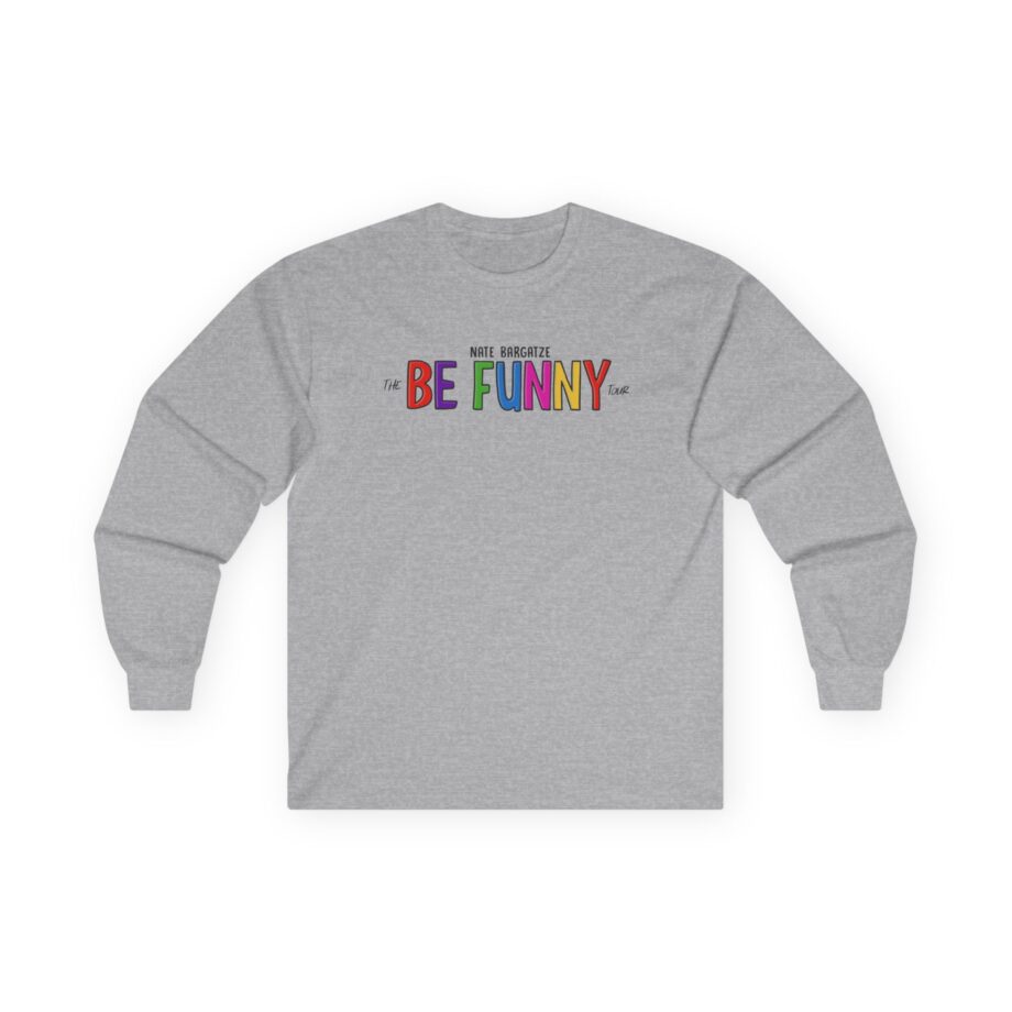 Nate Bargatze the Be Funny Tour Unisex Ultra Cotton Long Sleeve Tee
