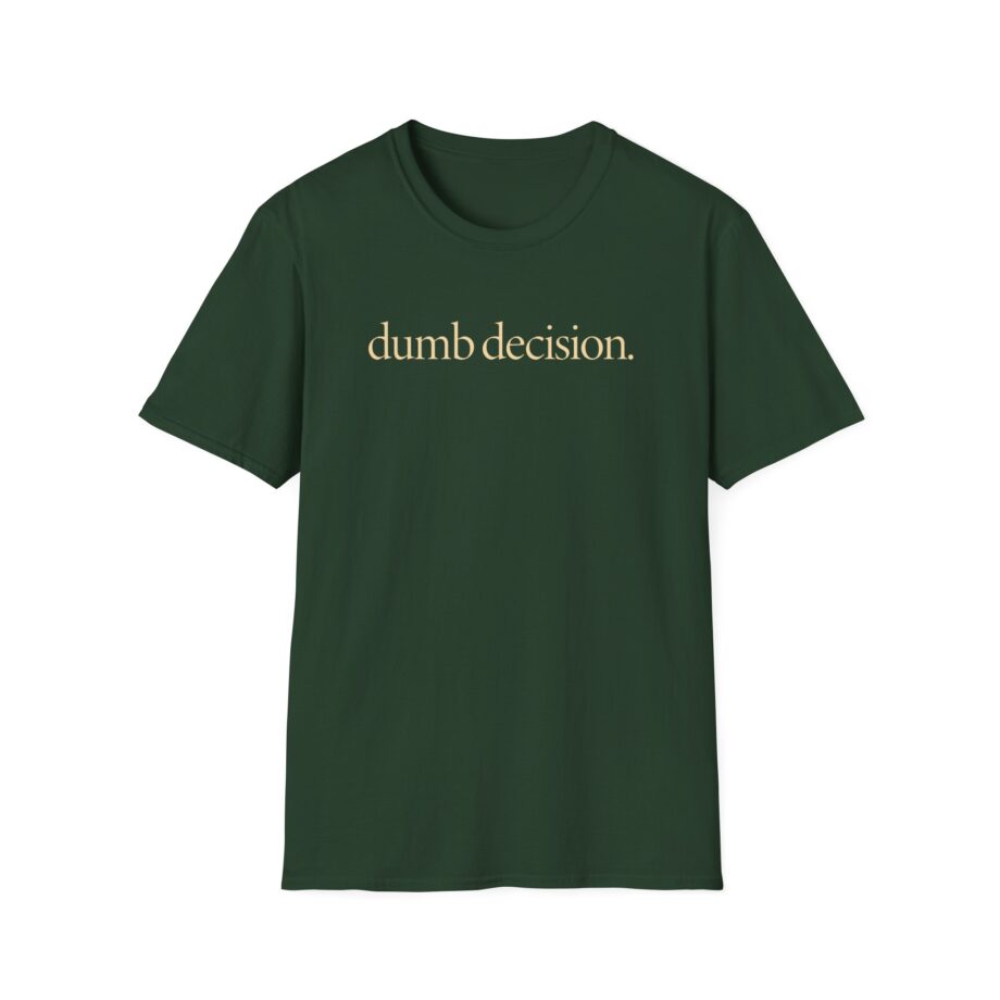 Raye Dumb Decision Unisex Softstyle T-Shirt