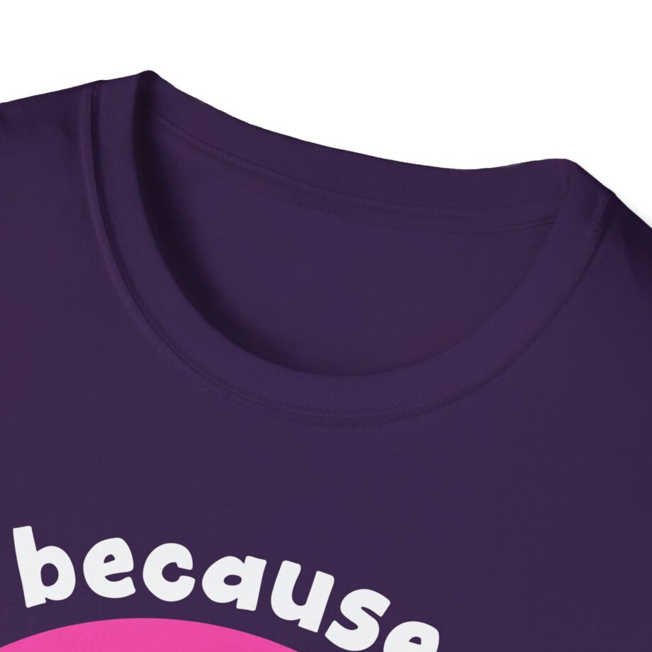 Nanalan No Because No Unisex Softstyle T-shirt