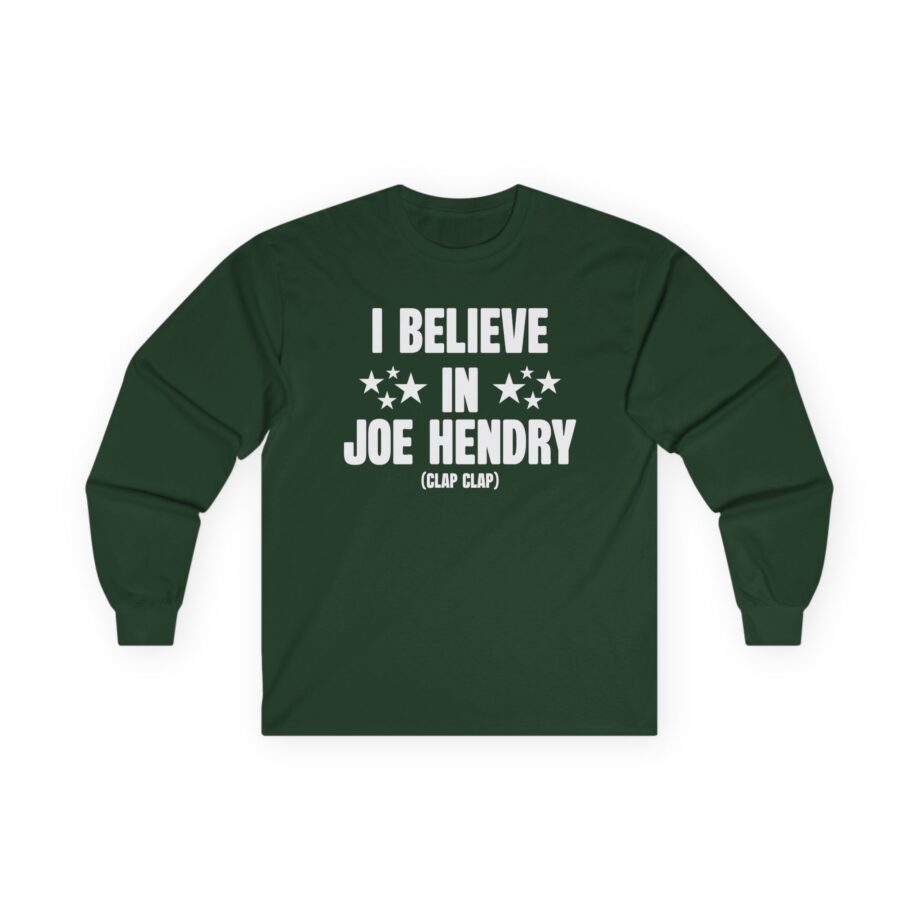I Believe in Joe Hendry Unisex Ultra Cotton Long Sleeve Tee