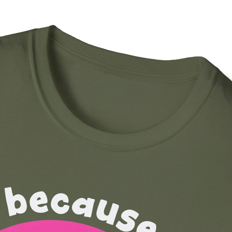 Nanalan No Because No Unisex Softstyle T-shirt