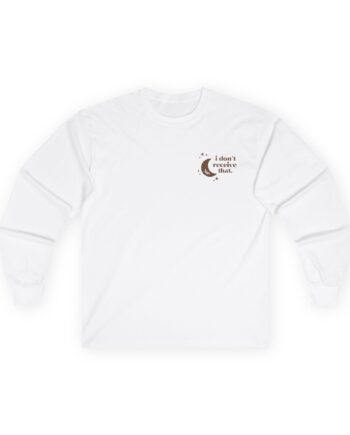 Elyse Myers I Don't Receive That Unisex Ultra Cotton Long Sleeve Tee