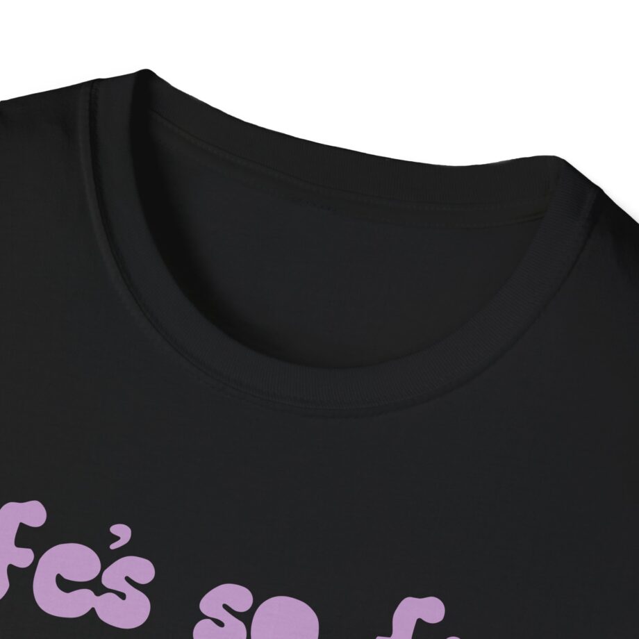 Muna Life's So Fun Unisex Softstyle T-shirt