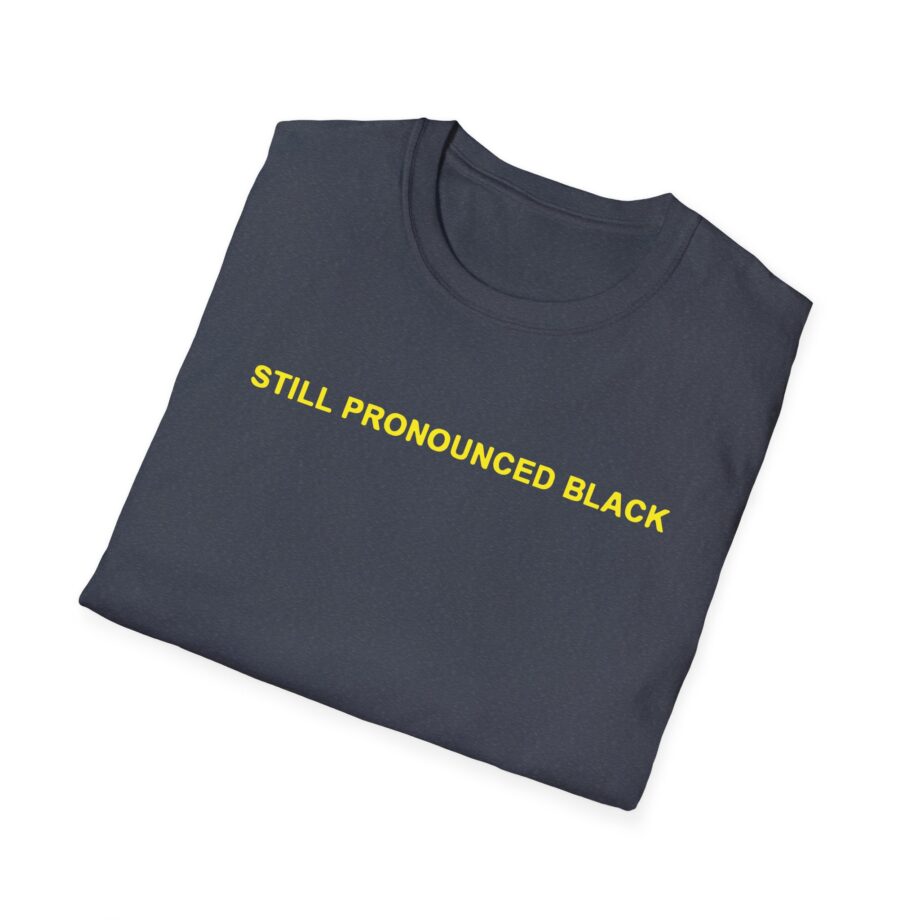 6lack Still Pronounced  Unisex Softstyle T-Shirt