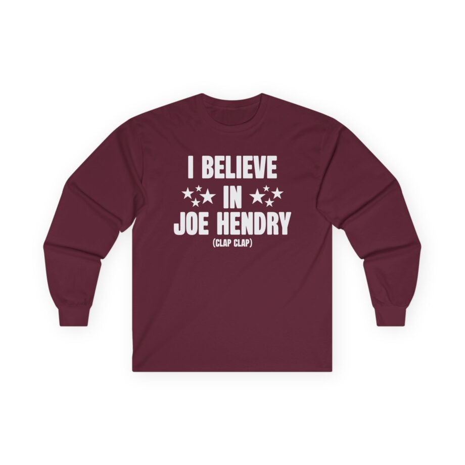 I Believe in Joe Hendry Unisex Ultra Cotton Long Sleeve Tee