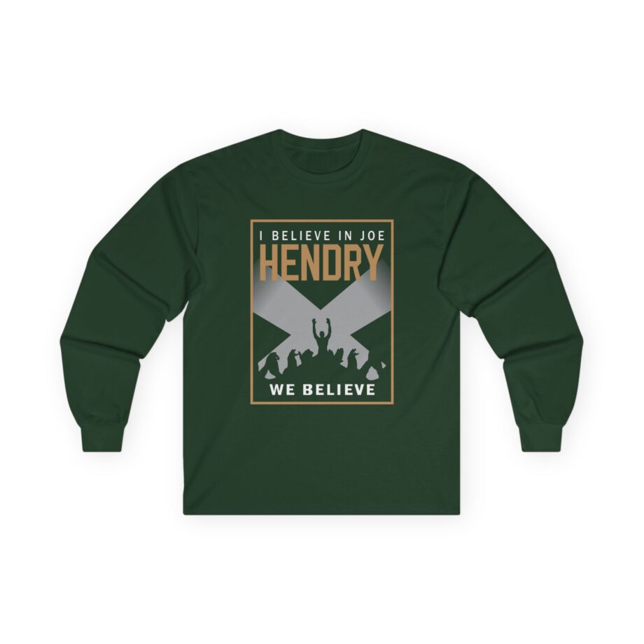I Believe in Joe Hendry Unisex Ultra Cotton Long Sleeve Tee