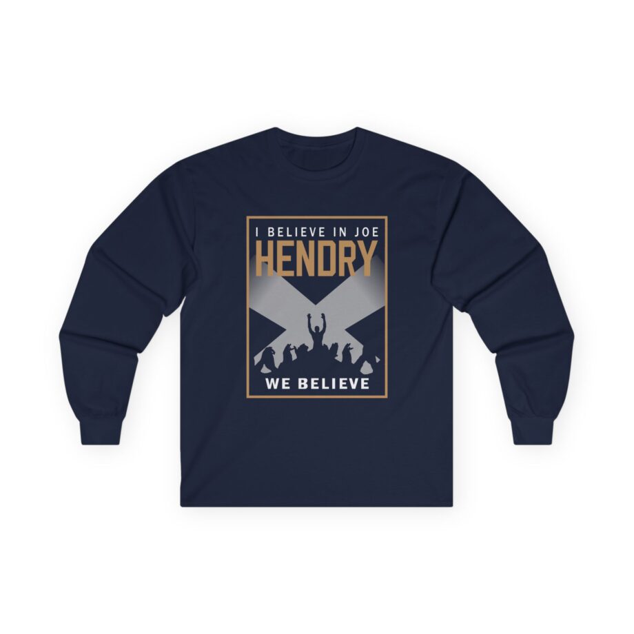 I Believe in Joe Hendry Unisex Ultra Cotton Long Sleeve Tee