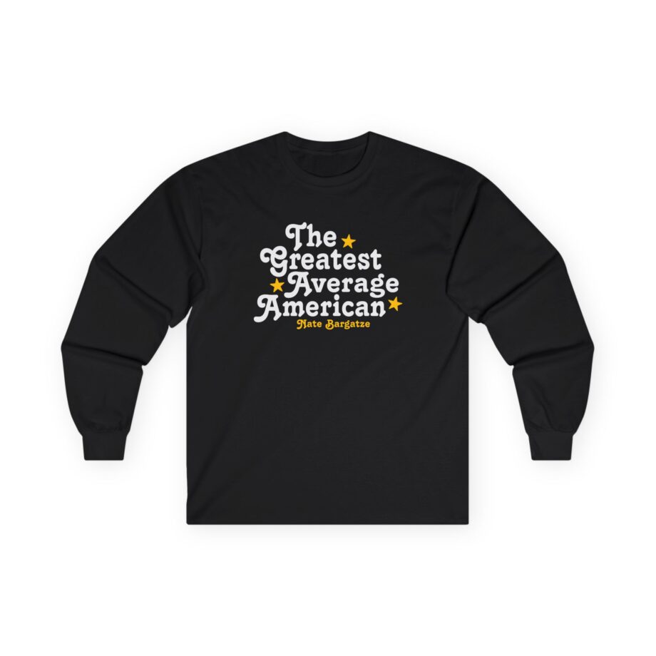 The Greatest Average American Nate Bargatze Unisex Ultra Cotton Long Sleeve Tee
