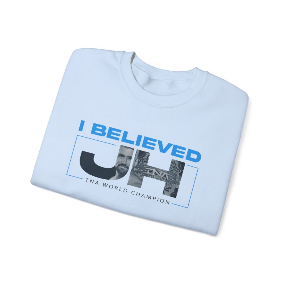 Joe Hendry  I Believed Tna World Champion Unisex Heavy Blend™ Crewneck Sweatshirt