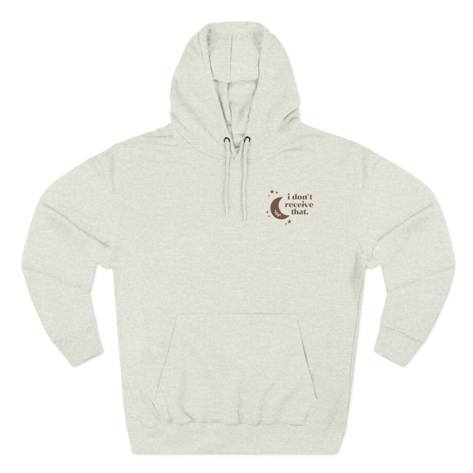 Elyse Myers I Don't Receive That Three-Panel Fleece Hoodie