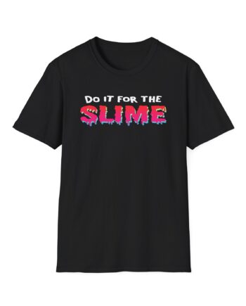 Danny Gonzalez Do It for the Slime  Unisex Softstyle T-Shirt