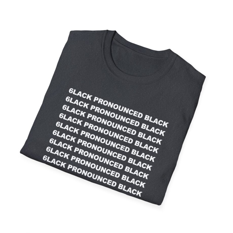 6lack Pronounced Unisex Softstyle T-Shirt