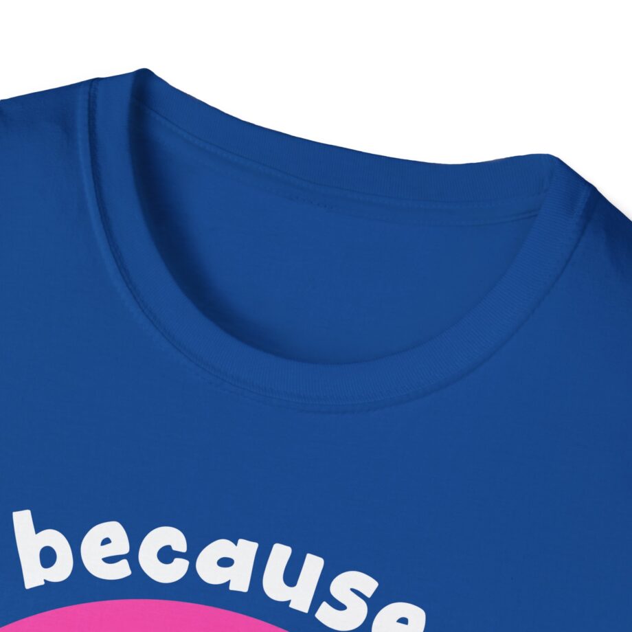 Nanalan No Because No Unisex Softstyle T-shirt