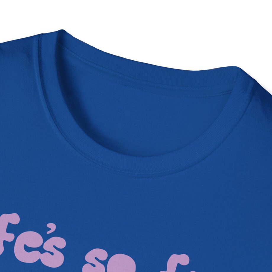 Muna Life's So Fun Unisex Softstyle T-shirt