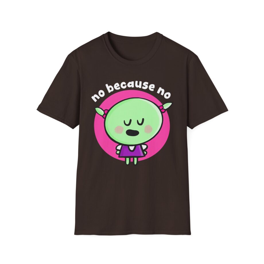 Nanalan No Because No Unisex Softstyle T-shirt