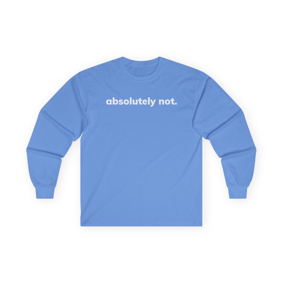 Elyse Myers Absolutely Not Unisex Ultra Cotton Long Sleeve Tee