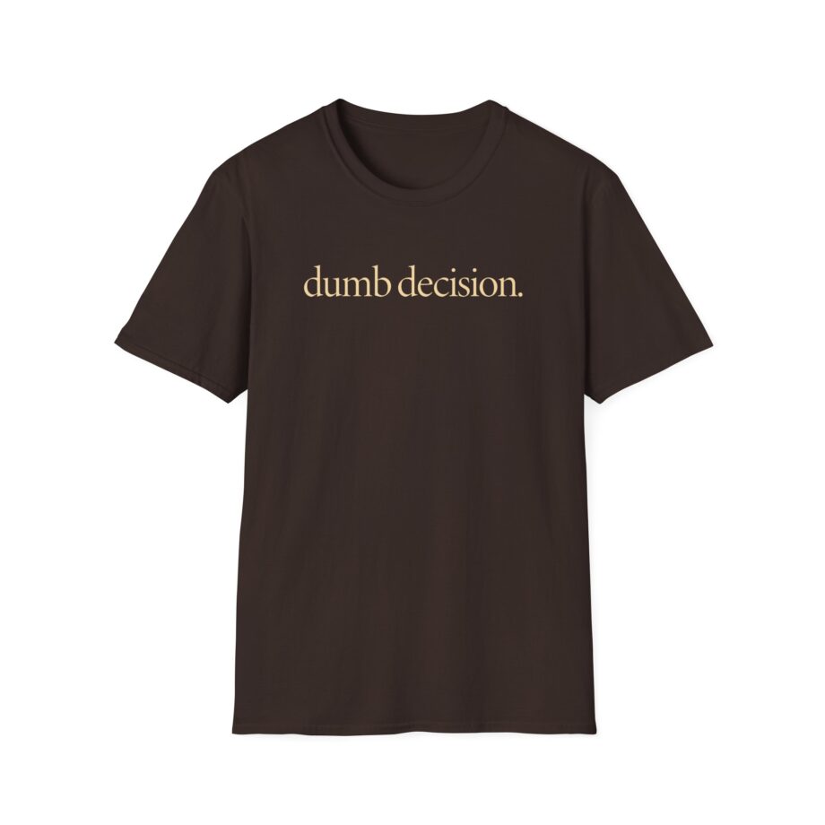 Raye Dumb Decision Unisex Softstyle T-Shirt