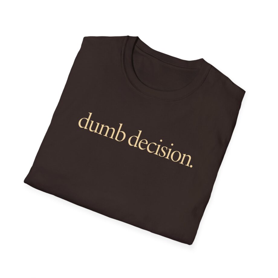 Raye Dumb Decision Unisex Softstyle T-Shirt