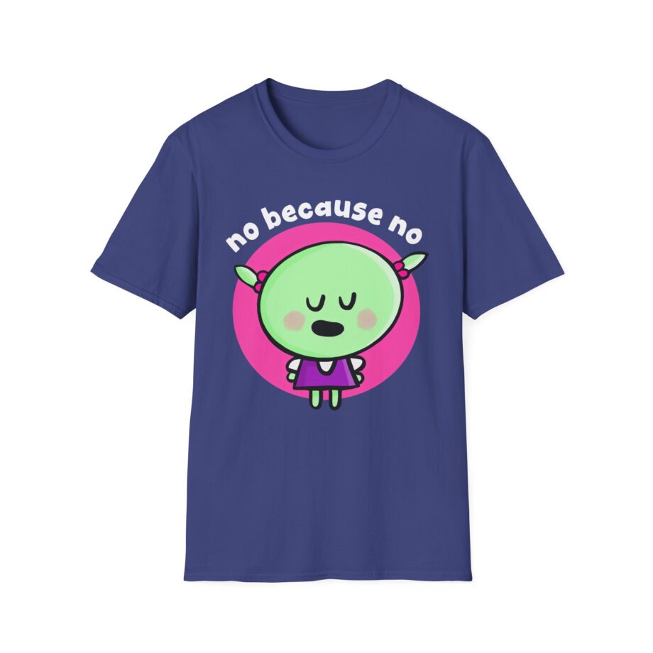 Nanalan No Because No Unisex Softstyle T-shirt