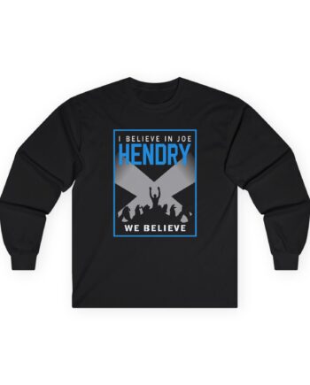 I Believe in Joe Hendry We Believe Unisex Ultra Cotton Long Sleeve Tee